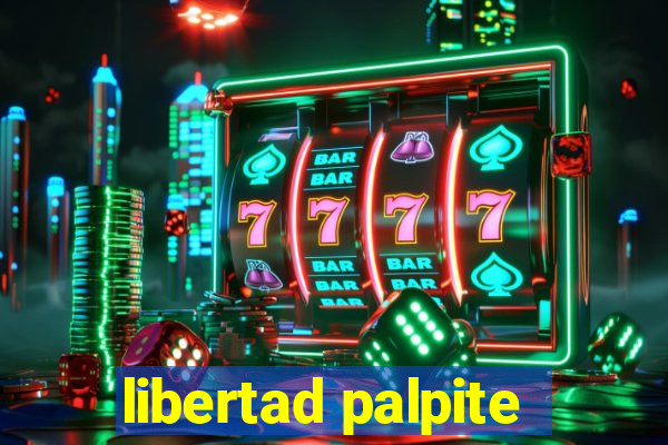 libertad palpite